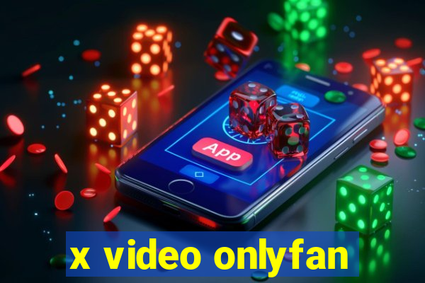 x video onlyfan